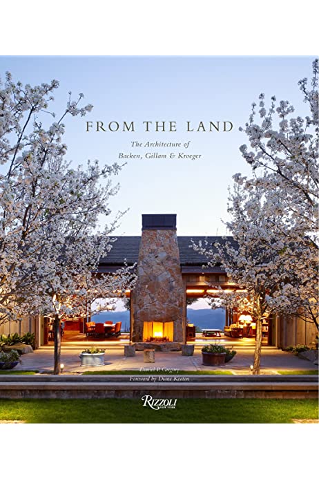 From the Land: Backen, Gillam, & Kroeger Architects